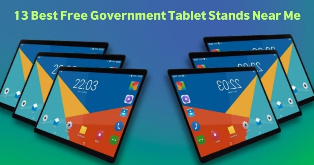 13 Best Free Government Tablet Stands Near Me