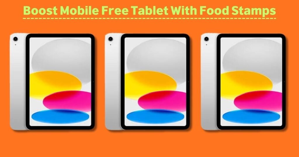 Boost Mobile Free Tablet With Food Stamps