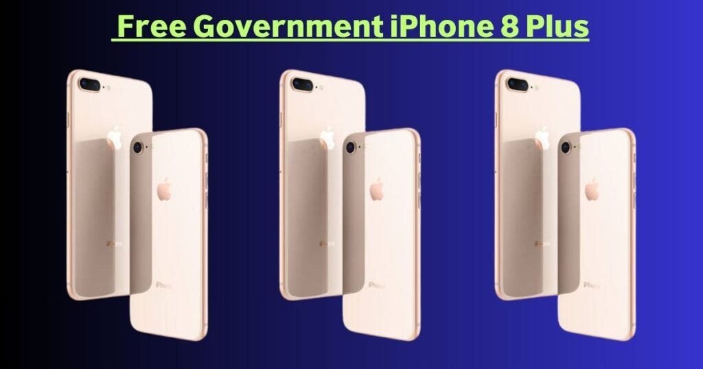 Free Government iPhone 8 Plus