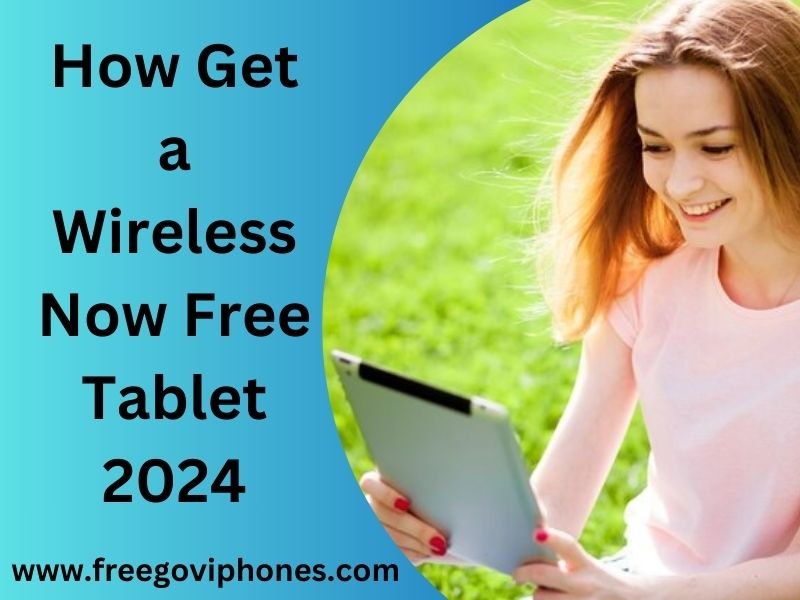 Wireless Now Free Tablet
