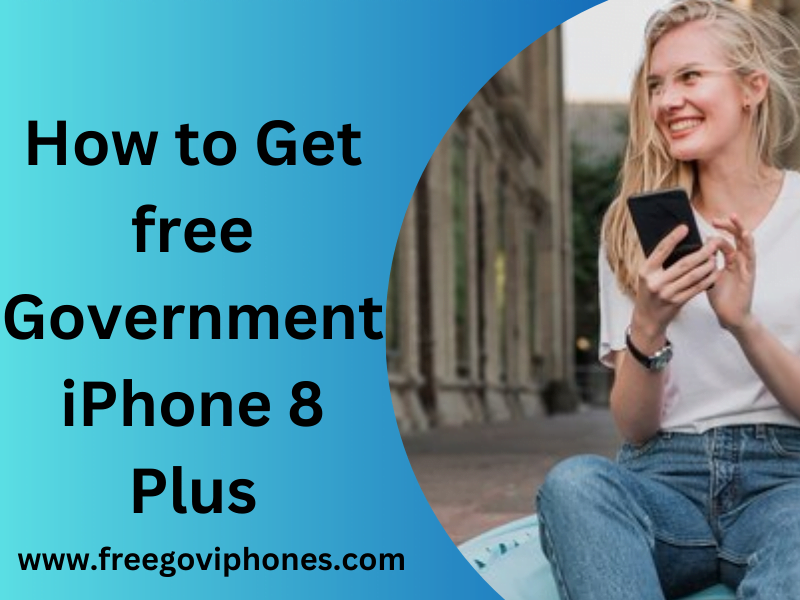 Free Government iPhone 8 Plus