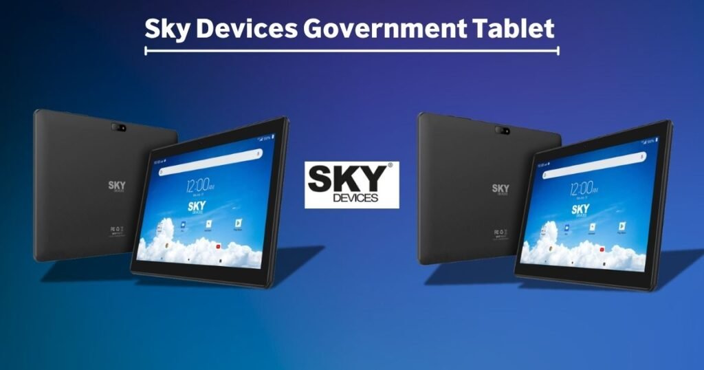 Free Sky Devices Government Tablet