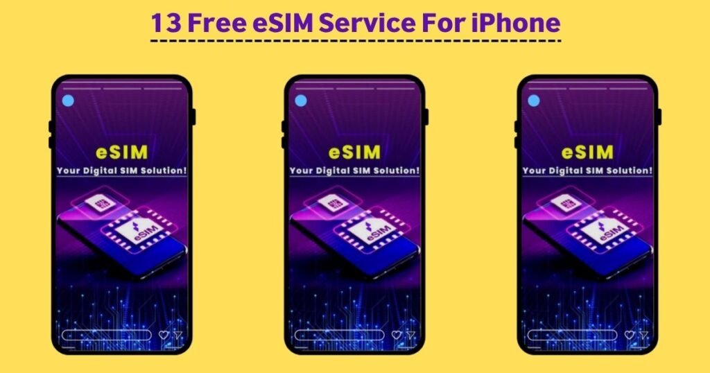 13 Free eSIM Service For iPhone