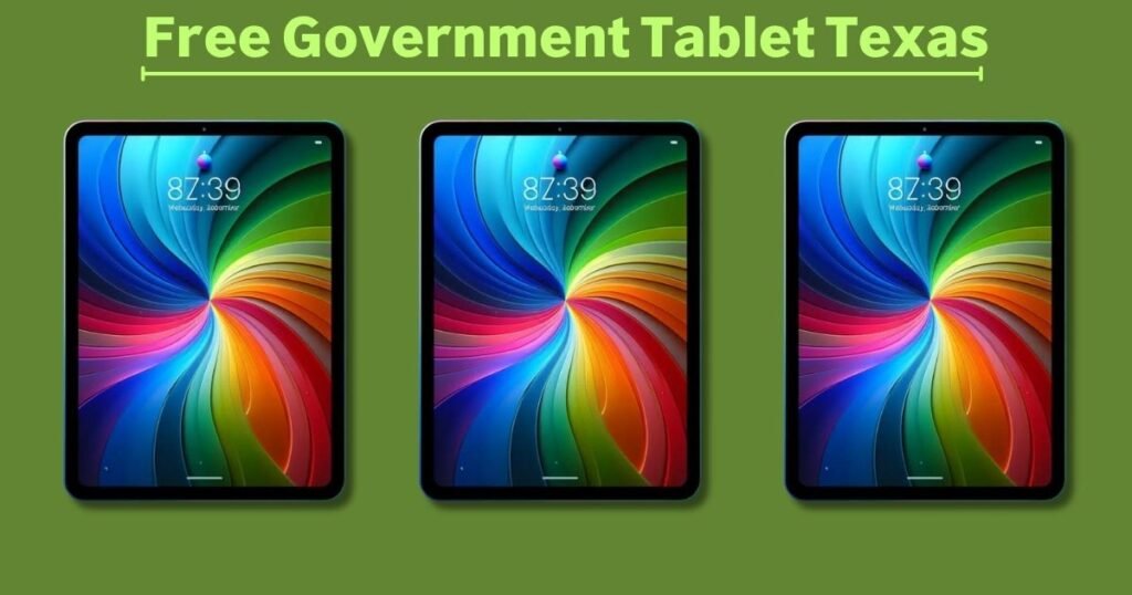  Free Government Tablet Texas 