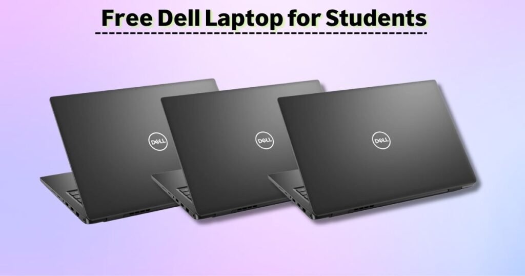 Free Dell Laptop for Students