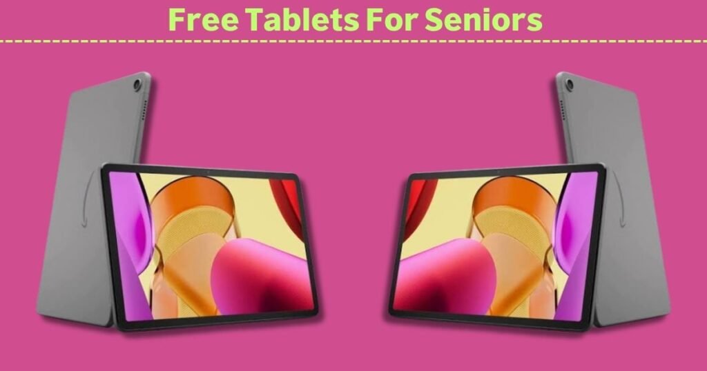 Free Tablets For Seniors
