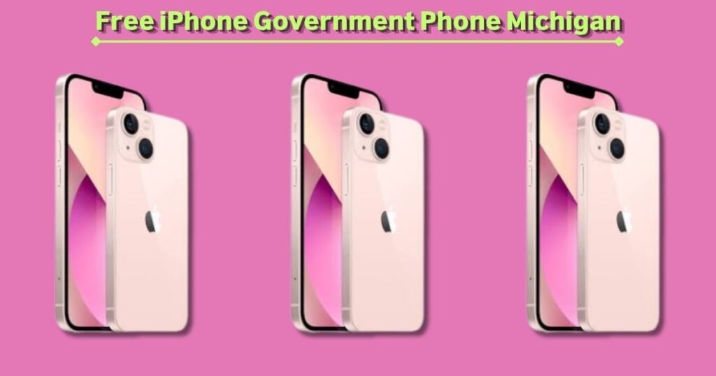 Free iPhone Government Phone Michigan