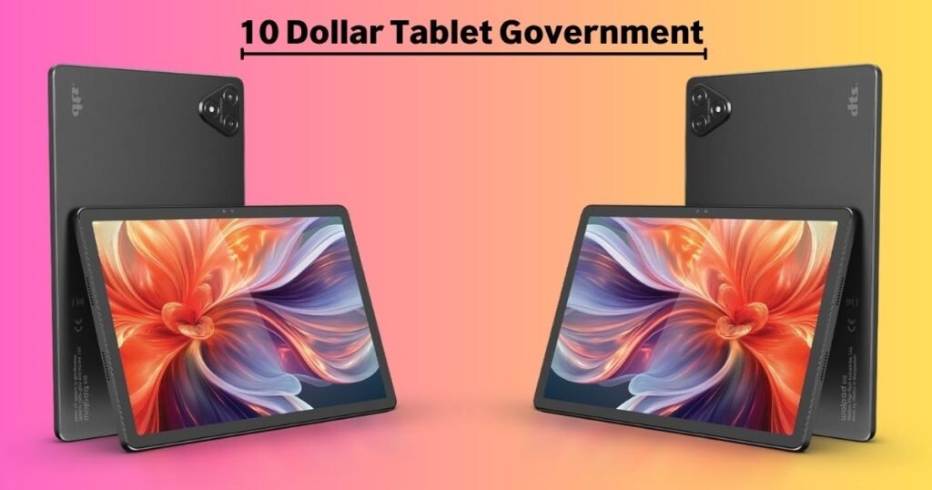 10 Dollar Tablet Government