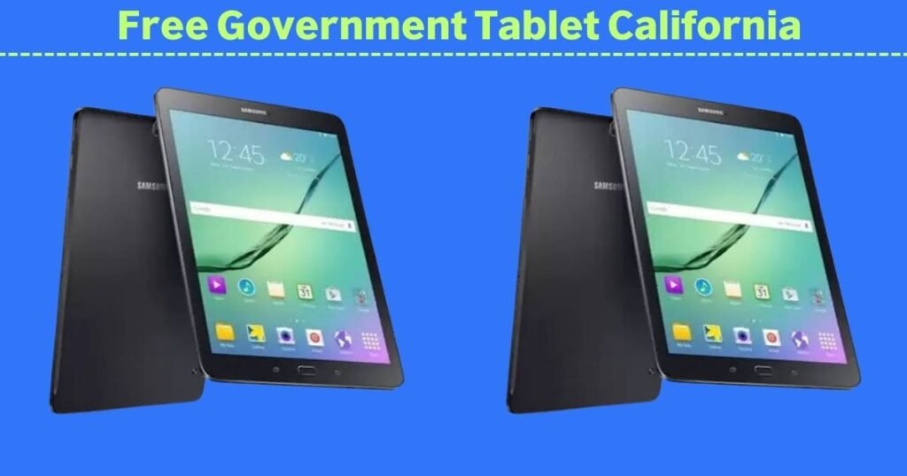 Free Government Tablet California