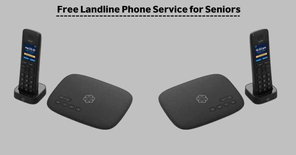 _Free Landline Phone Service for Seniors