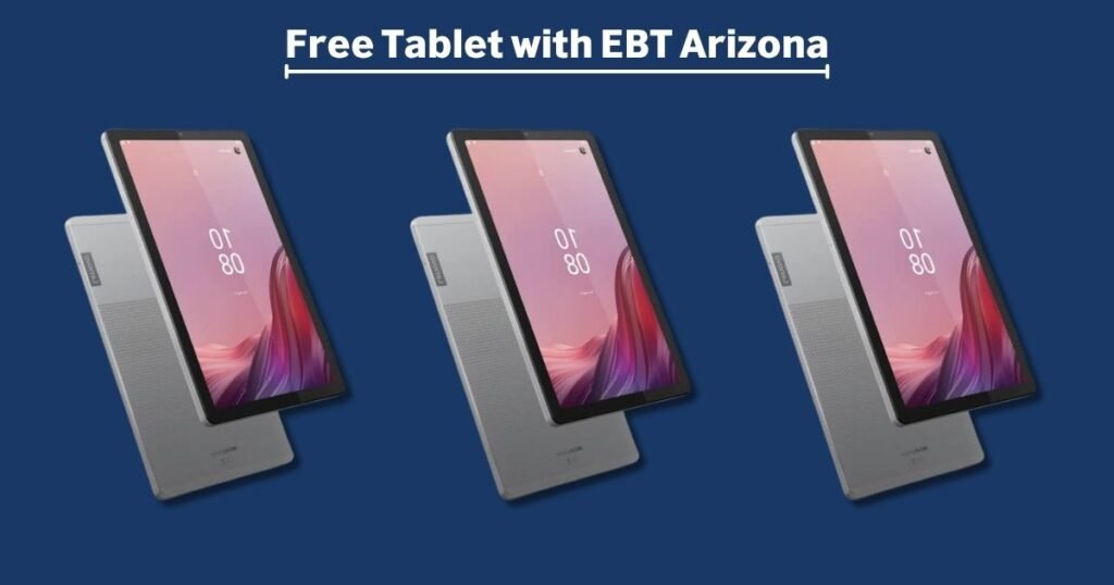 Free Tablet with EBT Arizona
