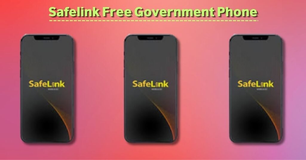 Safelink Free Government Phone