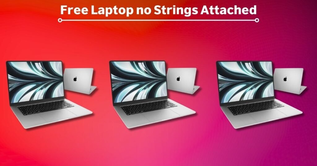 Free Laptop no Strings Attached
