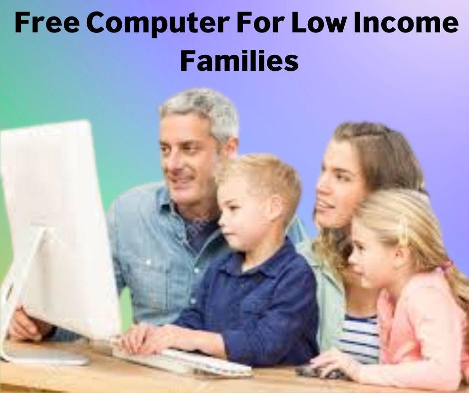 Free Computer For Low Income Families