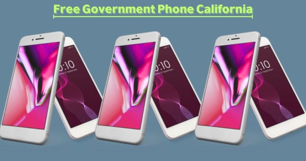 Free Government Phone California