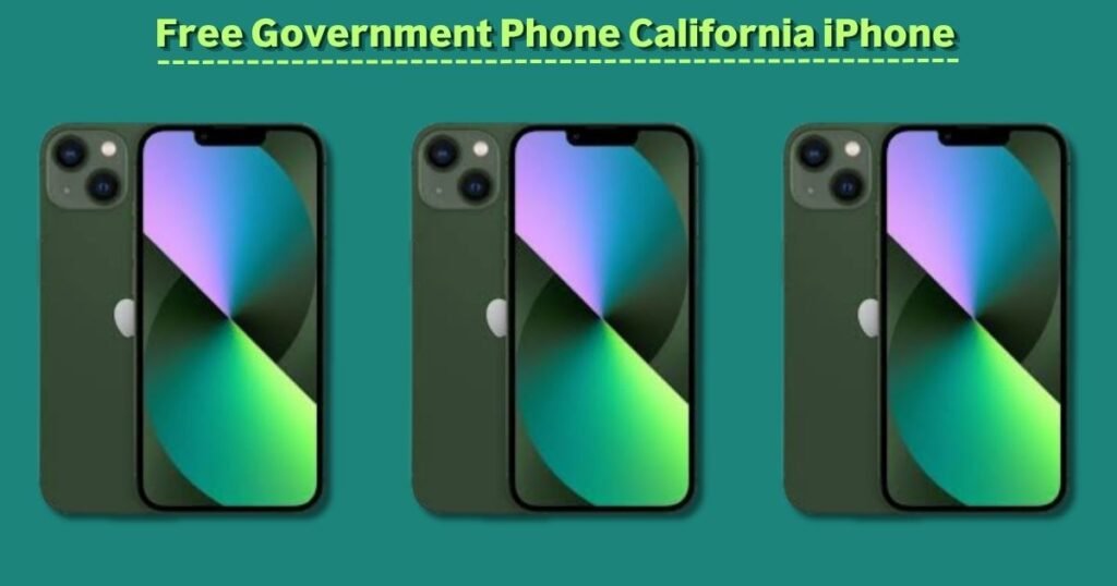 Free Government Phone California iPhone