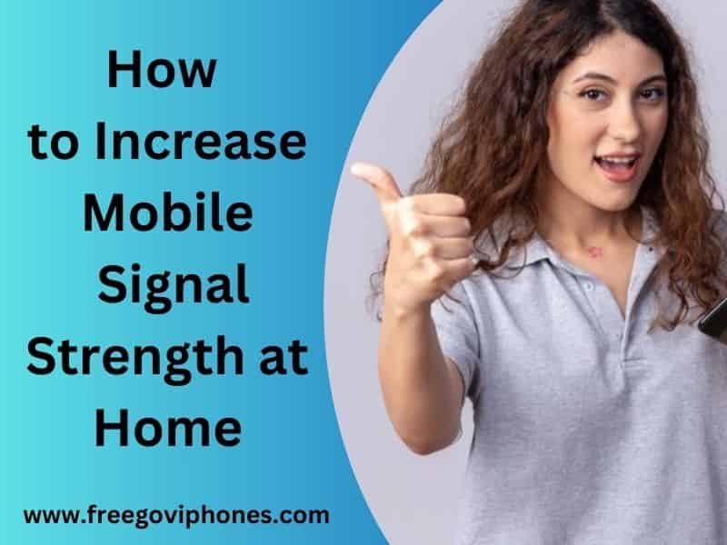 How to Increase Mobile Signal Strength at Home
