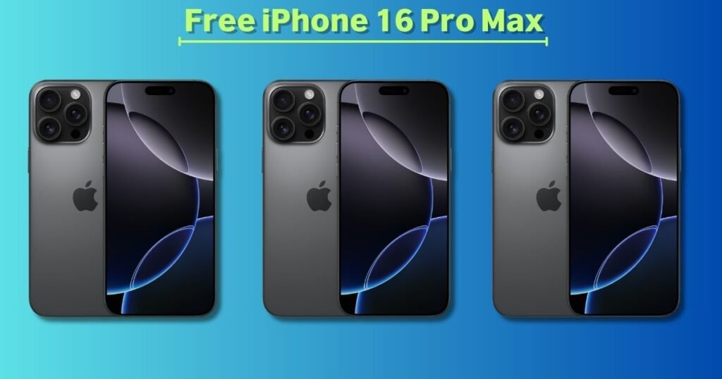 Free iPhone 16 Pro Max