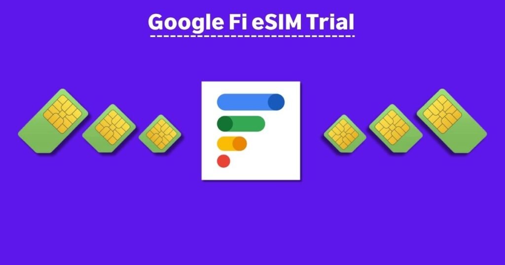Google Fi eSIM Trial
