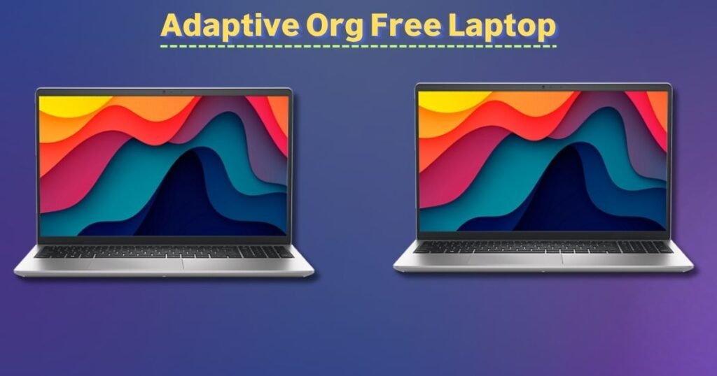 Adaptive Org Free Laptop