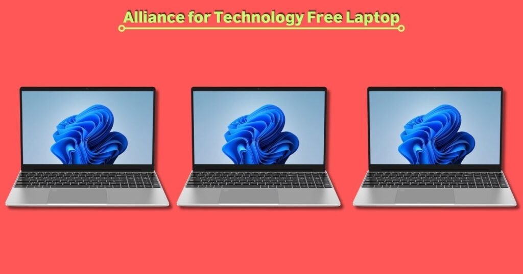 Alliance for Technology Free Laptop