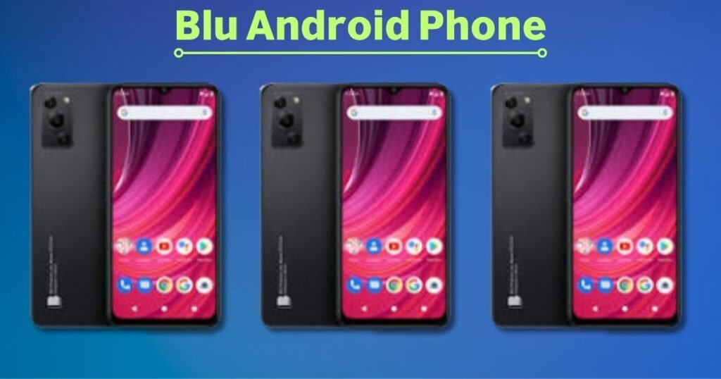Blu Android Phone