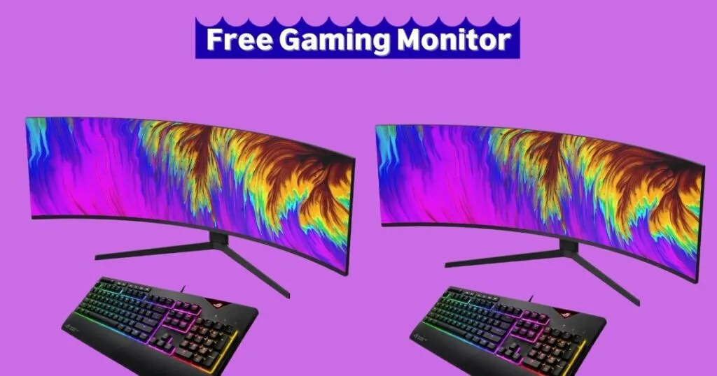 Free Gaming Monitor
