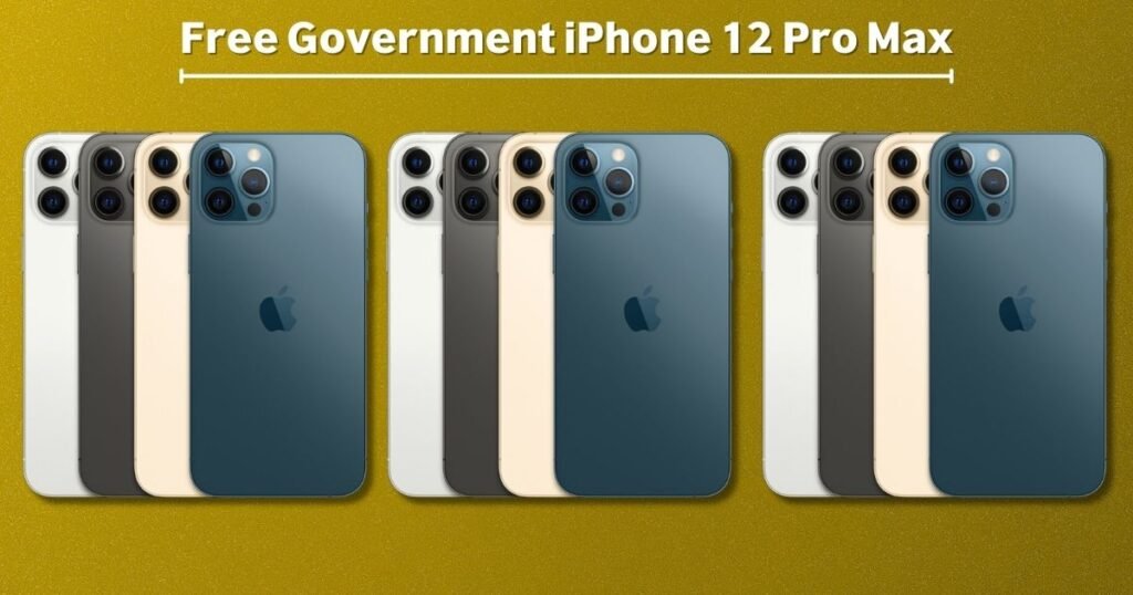 Free Government iPhone 12 Pro Max