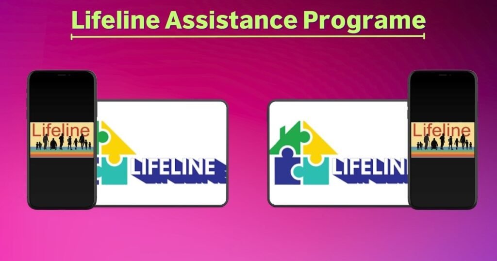Lifeline Assistance Programe