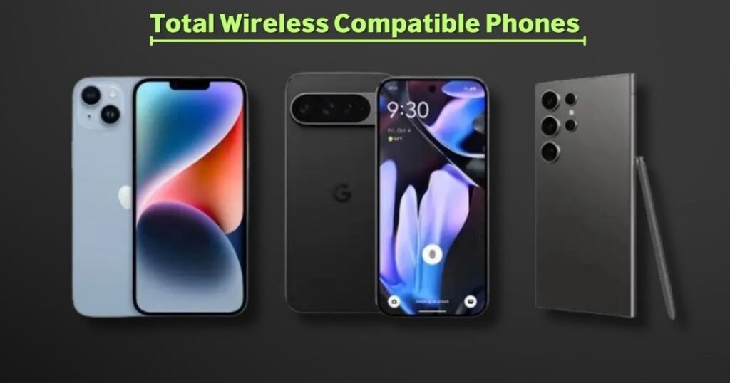 Total Wireless Compatible Phones