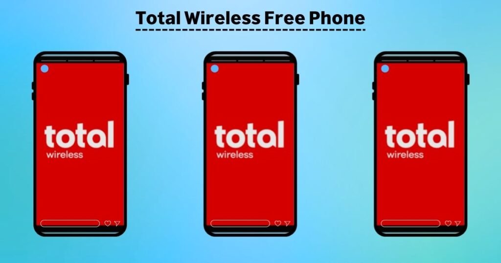 Total Wireless Free Phone