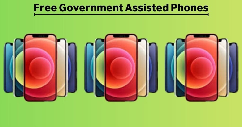 Free Government Assisted Phones 