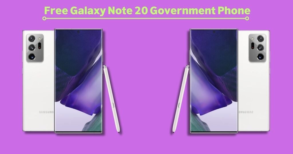 Free Galaxy Note 20 Government Phone