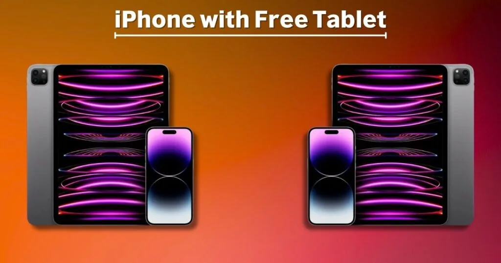 iPhone with Free Tablet