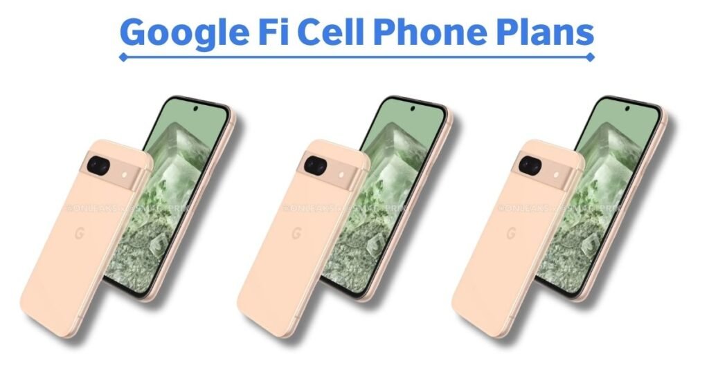 Google Fi Cell Phone Plans