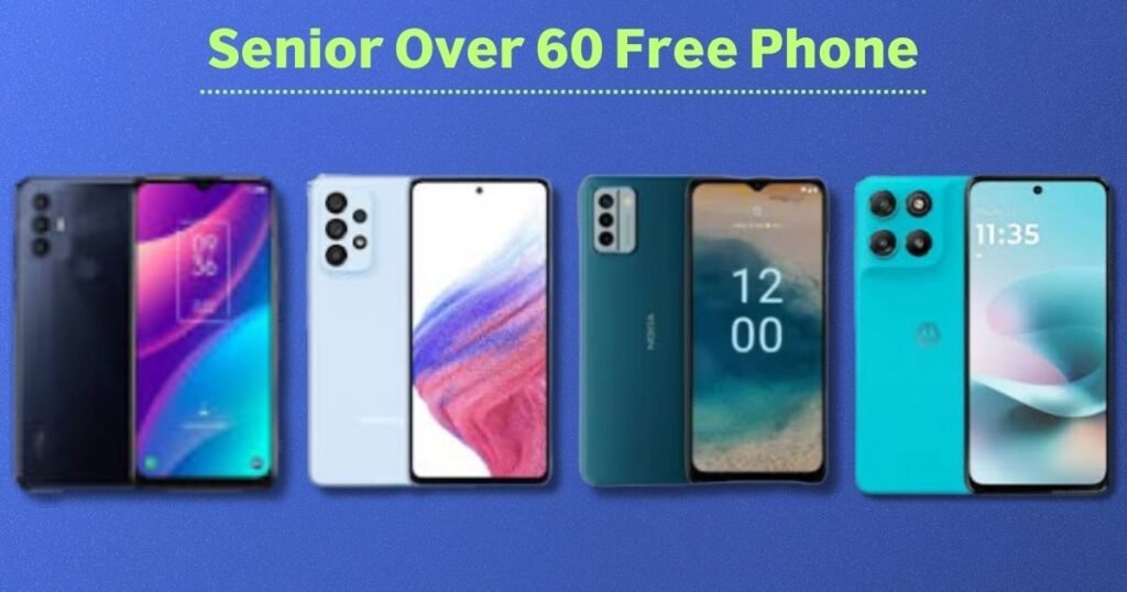 Senior Over 60 Free Phone