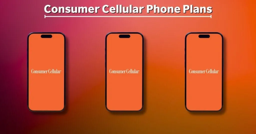 Consumer Cellular Phone Plans