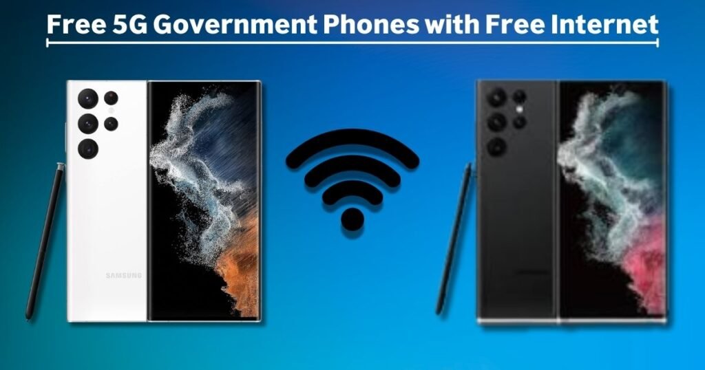 Free 5G Government Phones with Free Internet