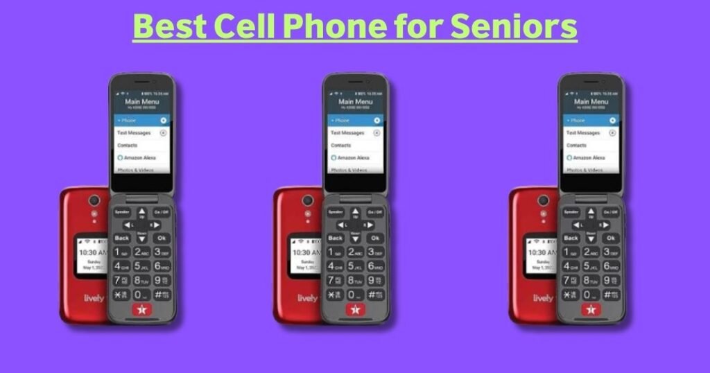 Best Cell Phone for Seniors