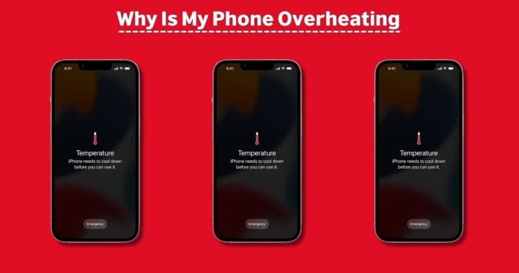 Why Is My Phone Overheating